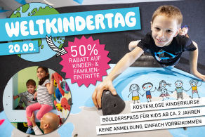 Wir feiern Kinder und Familien - Ausflug am Weltkindertag mit 50% Rabatt Boulderwelt